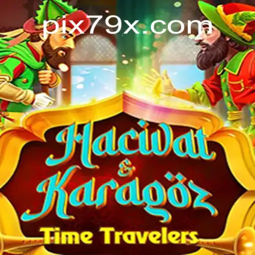 HacivatandKaragoz: A Deep Dive into the Traditional Game and Its Modern Twist in 79X.COM Platform
