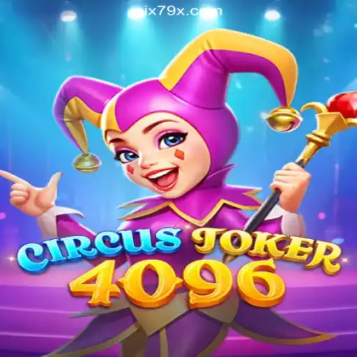 Discover the Thrills of CircusJoker4096 on 79X.COM Platform